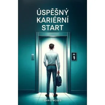 Kniha Úspěšný kariérní start