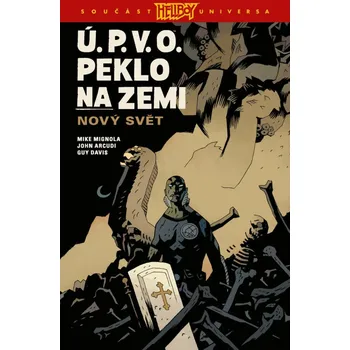 Ú.P.V.O. Peklo na zemi 1 - Nový svět
