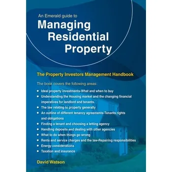 An Emerald Guide to Managing Residential Property - The Property Investors Management Handbook - Watson, David