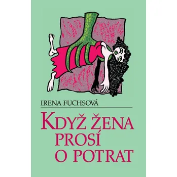 Kniha Když žena prosí o potrat