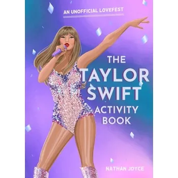 Populárně naučná literatura pro dospělé The Taylor Swift Activity Book - Joyce, Nathan