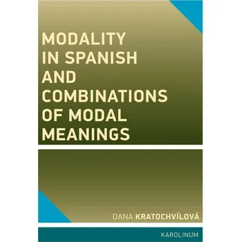 Kniha Modality in Spanish and Combinations of Modal Meanings