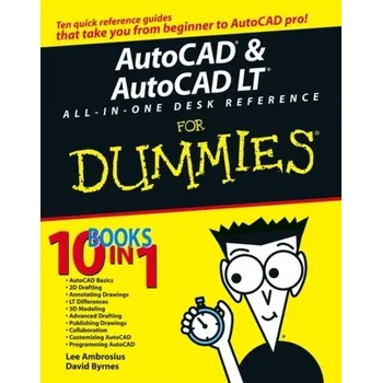 AutoCAD and AutoCAD LT All-in-One Desk Reference For Dummies - Byrnes, David