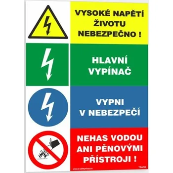 Traiva s.r.o. VYSOKÉ NAPĚTÍ ŽIVOTU NEBEZPEČNO! HLAVNÍ VYPÍNAČ. VYPNI V NEBEZPEČÍ. NEHAS VODOU ANI PĚNOVÝMI PŘÍSTROJI! Verze: Samolepka 148 x 210 mm (A5) tl. 0.1 mm - Kód: 08588