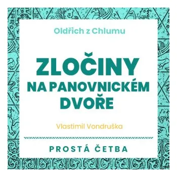 Zločiny na panovnickém dvoře - Vlastimil Vondruška