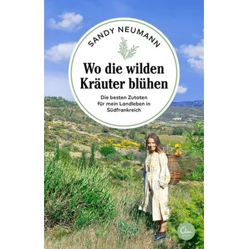 Literární cestopis Wo die wilden Kräuter blühen - Neumann, Sandy
