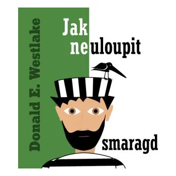 Jak neuloupit smaragd - Donald E. Westlake