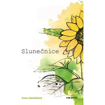 Slunečnice - Anna Gajdošová