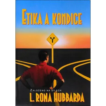 Osobní rozvoj Etika a kondice - L. Ron Hubbard
