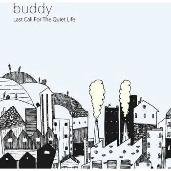 Zahraniční hudba CD Buddy: Last Call For The Quiet Life 2014