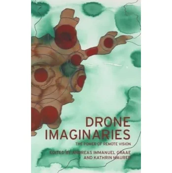 Drone Imaginaries [EN] (2024, Brožovaná, Manchester University Press)