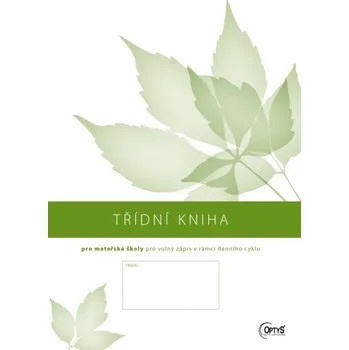 Sešit Třídní kniha pro MŠ pro volný zápis v rámci denního cyklu, sešit A4, 112 str.