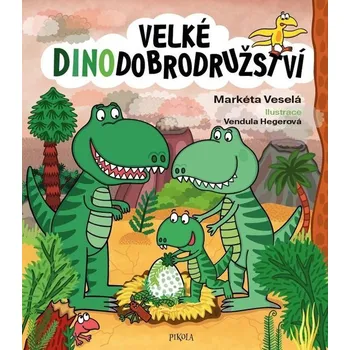 Velké dinodobrodružství - Markéta Veselá (2023, pevná)