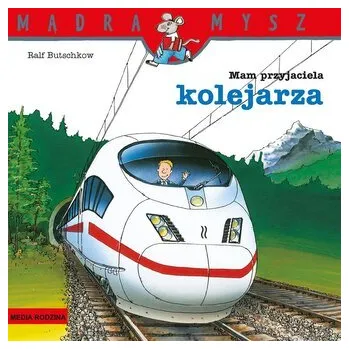 Cizojazyčná kniha Mądra Mysz. Mam przyjaciela kolejarza - Ralf Butschkow