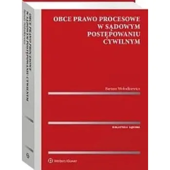 Obce prawo procesowe w sądowym postępowaniu cywilnym - Bartosz Wołodkiewicz