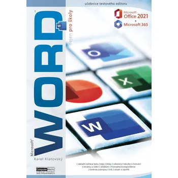 Word 2021 / 365 nejen pro školy Karel Klatovský