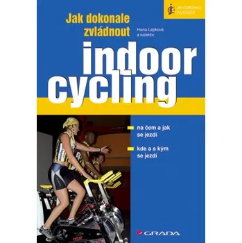 Kniha Jak dokonale zvládnout indoorcycling