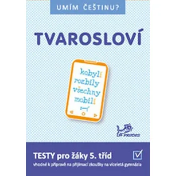 Český jazyk Umím češtinu? – Tvarosloví 5