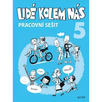 Prvouka Pracovní sešit - Lidé kolem nás 5 - Etika pro 5. ročník ZŠ