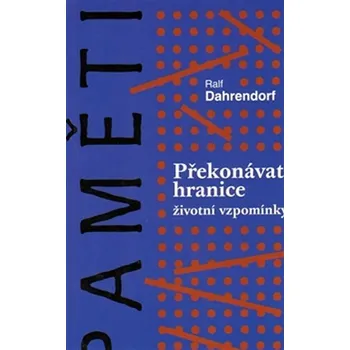 Literární biografie Překonávat hranice - Životní vzpomínky