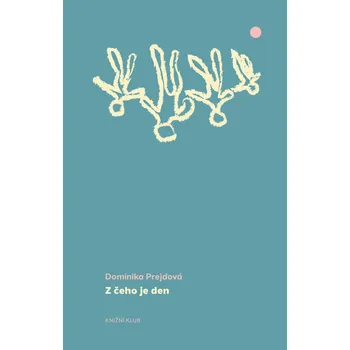 Kniha Z čeho je den