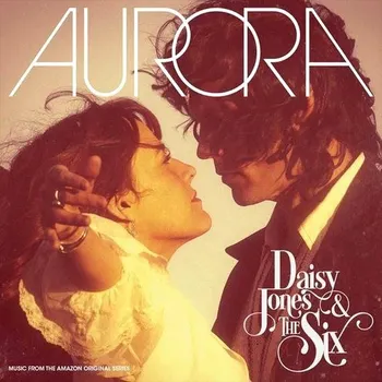 Hudba 2LP DAISY JONES & THE SIX: AURORA (DELUXE VERSION)