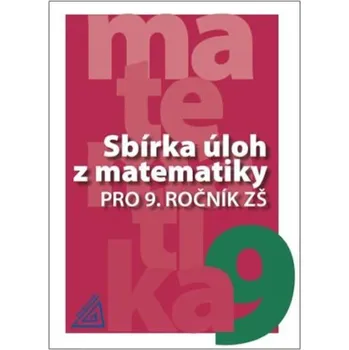 Přírodní věda Sbírka úloh z matematiky pro 9. ročník ZŠ