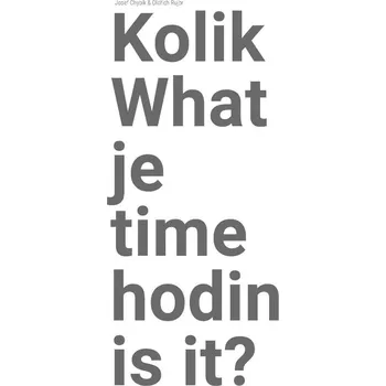 Umění Kolik je hodin? / What time is it?