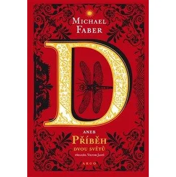 D aneb příběh dvou světů