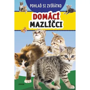 První čtění Pohlaď si zvířátko - Domácí mazlíčci