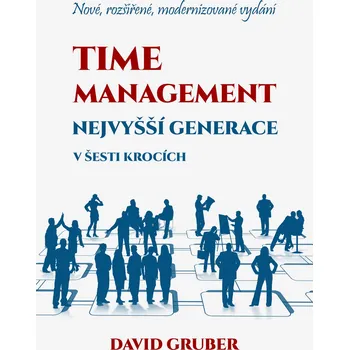 Kniha Time management nejvyšší generace v šesti krocích