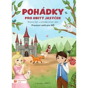 Pohádky pro hbitý jazýček – Rozvoj řeči u předškolních dětí