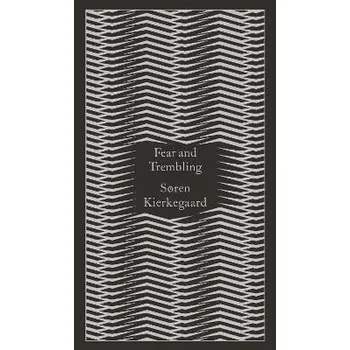 Cizojazyčná kniha Fear and Trembling: Dialectical Lyric by Johannes De Silentio