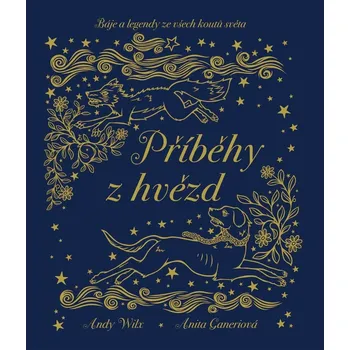 Příběhy z hvězd - Anita Ganeriová - 978-80-276-0032-8