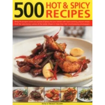 500 Hot & Spicy Recipes - Jollands, Beverly