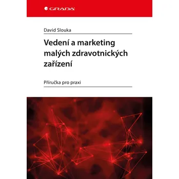 Vedení a marketing malých zdravotnických zařízení
