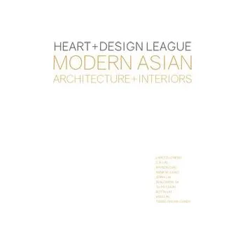Umění Heart+Design League. Modern Asian Architecture+Interiors