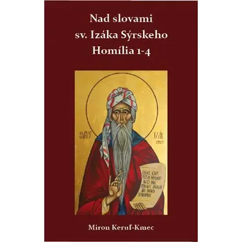 Kniha Nad slovami sv. Izáka Sýrskeho Homílie 1-4