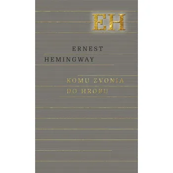 Kniha Komu zvonia do hrobu