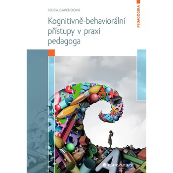 Kniha Kognitivně-behaviorální přístupy v praxi pedagoga