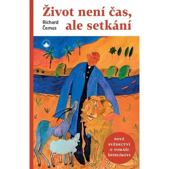 Kniha Život není čas, ale setkání