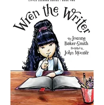 Wren the Writer - (Moorer John)(Paperback) (9781095594544)