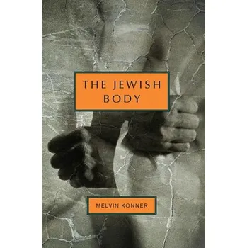 Body Jewish Body – Melvin Konner (EN)