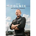 Adam Dolník: Svět elitního vyjednavače…