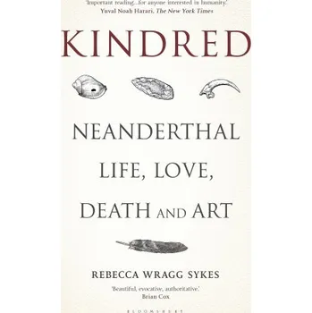 Kindred: Neanderthal Life, Love, Death and Art – SYKES REBECCA WRAGG (EN)