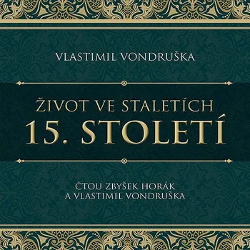 Život ve staletích – 15. století Audiokniha