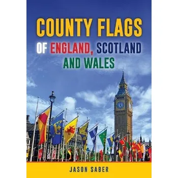 Cestování County Flags of England, Scotland and Wales - Saber, Jason