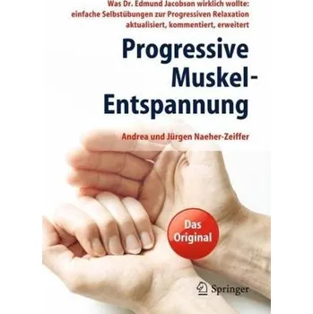 Progressive Muskel-Entspannung - Naeher-Zeiffer, Andrea