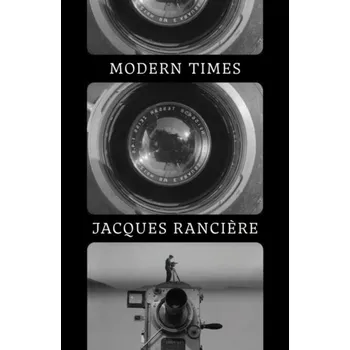 Modern Times - Jacques Rancière