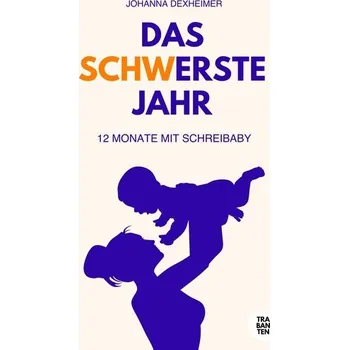 Das (schw)erste Jahr - Dexheimer, Johanna